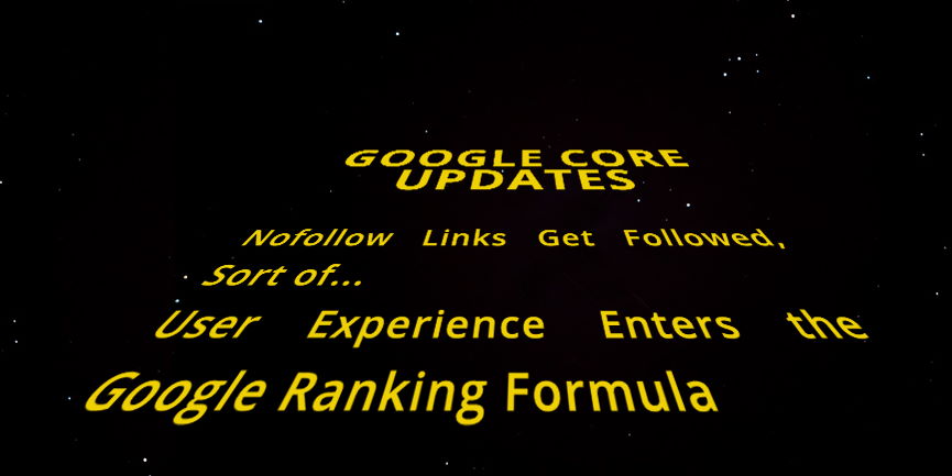 Google Ranking Changes – May Core Update, Nofollow & User Experience